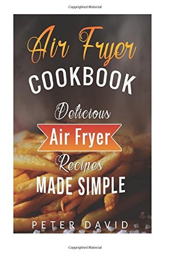 Air fryer cookbook delicious - air,
